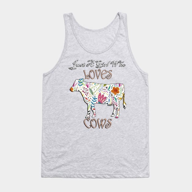 Just A Girl Who Loves Cows Tank Top by tamdevo1